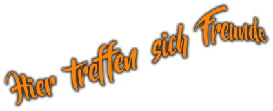 Hier  treffen  sich  Freunde